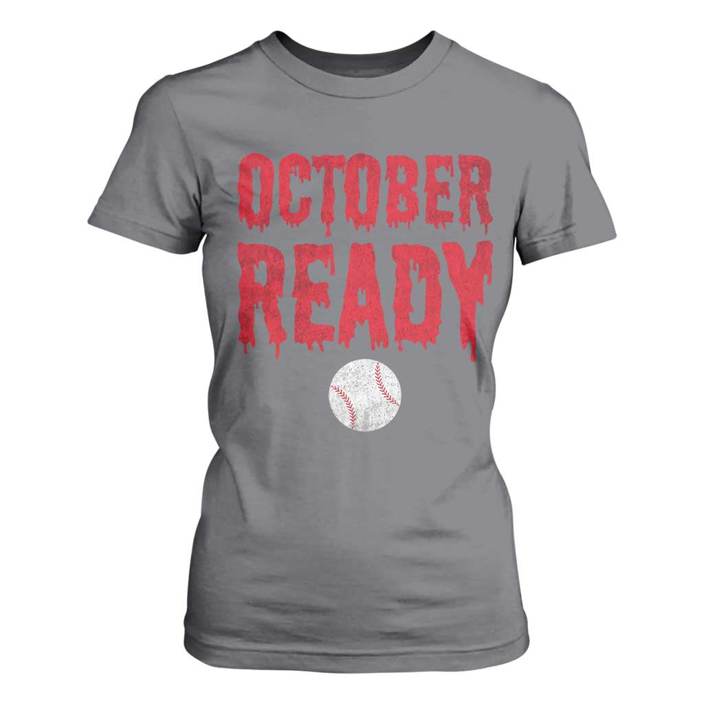 October Ready T Shirt For Women Philadelphia Playoff Baseball Gift Halloween Costume TS10 Charcoal Print Your Wear