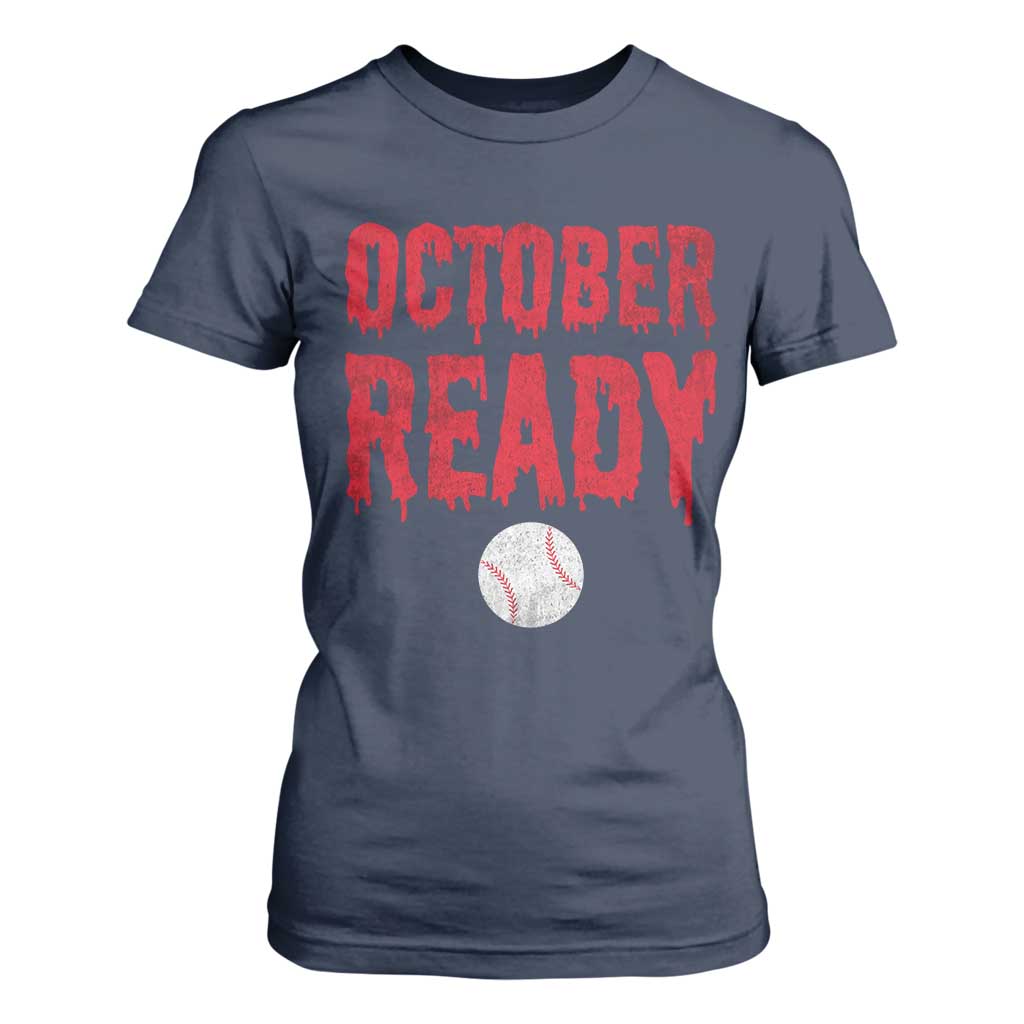 October Ready T Shirt For Women Philadelphia Playoff Baseball Gift Halloween Costume TS10 Navy Print Your Wear