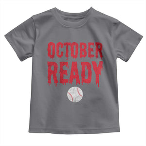 October Ready Toddler T Shirt Philadelphia Playoff Baseball Gift Halloween Costume TS10 Charcoal Print Your Wear