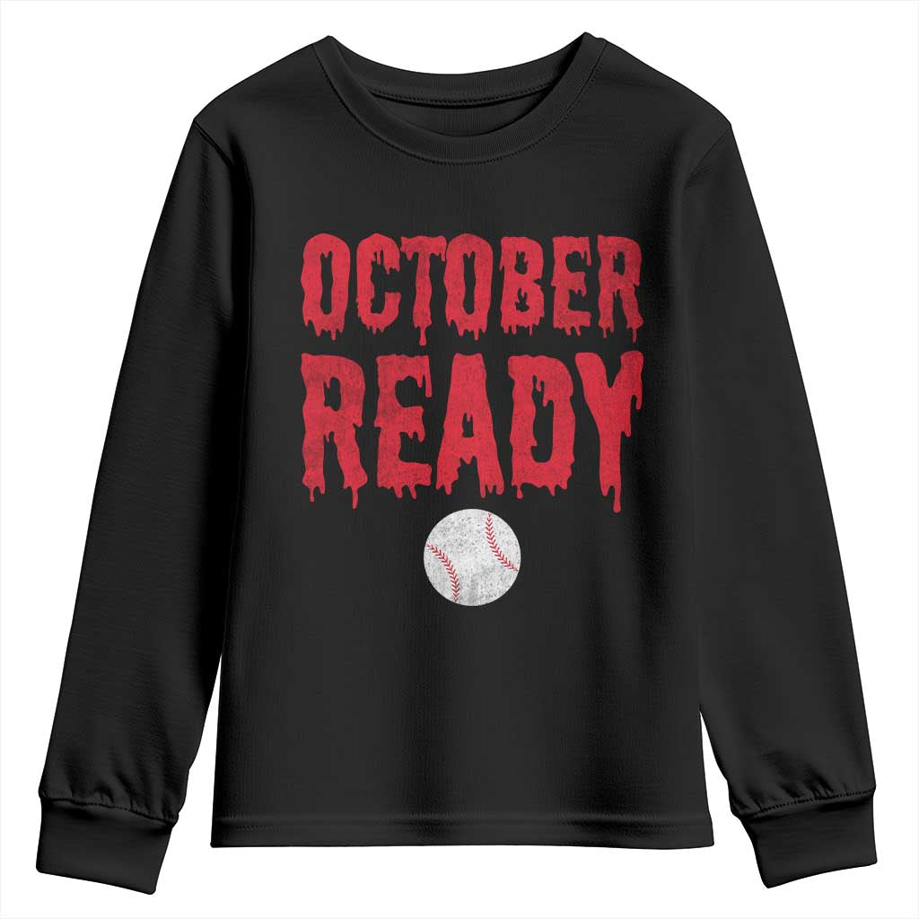 October Ready Youth Sweatshirt Philadelphia Playoff Baseball Gift Halloween Costume TS10 Black Print Your Wear