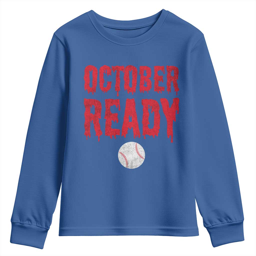 October Ready Youth Sweatshirt Philadelphia Playoff Baseball Gift Halloween Costume TS10 Royal Blue Print Your Wear