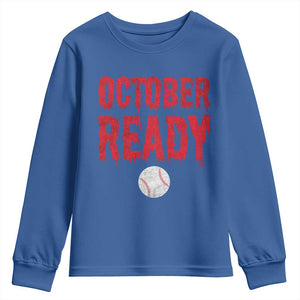 October Ready Youth Sweatshirt Philadelphia Playoff Baseball Gift Halloween Costume TS10 Royal Blue Print Your Wear