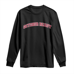 October Ready Long Sleeve Shirt Vintage Sports Philadelphia Playoff Baseball Fan TS10 Black Print Your Wear