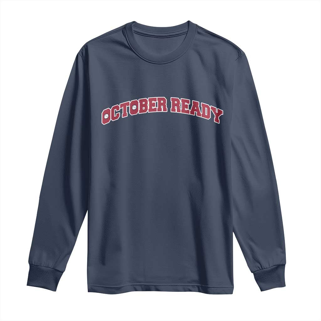 October Ready Long Sleeve Shirt Vintage Sports Philadelphia Playoff Baseball Fan TS10 Navy Print Your Wear