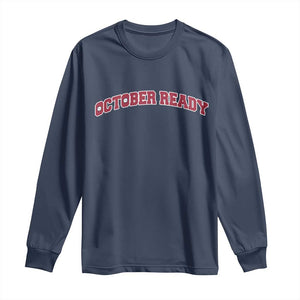 October Ready Long Sleeve Shirt Vintage Sports Philadelphia Playoff Baseball Fan TS10 Navy Print Your Wear