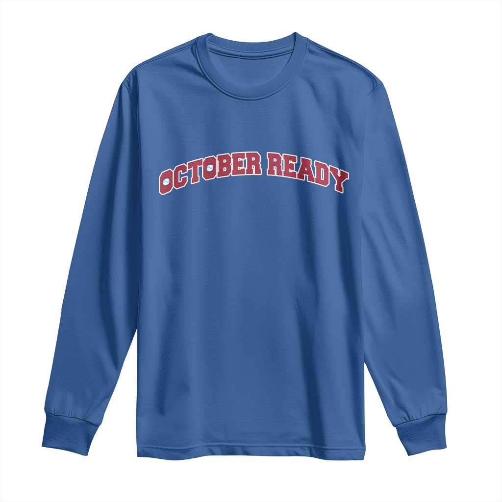 October Ready Long Sleeve Shirt Vintage Sports Philadelphia Playoff Baseball Fan TS10 Royal Blue Print Your Wear