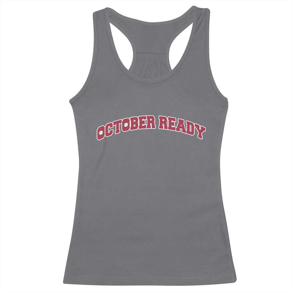 October Ready Racerback Tank Top Vintage Sports Philadelphia Playoff Baseball Fan TS10 Charcoal Print Your Wear