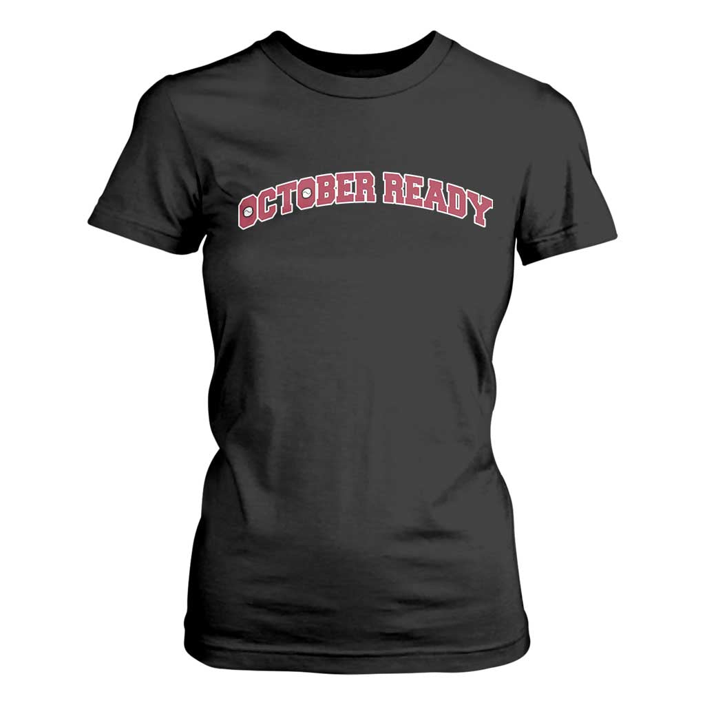 October Ready T Shirt For Women Vintage Sports Philadelphia Playoff Baseball Fan TS10 Black Print Your Wear