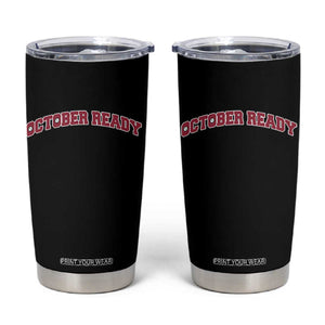 October Ready Tumbler Cup Vintage Sports Philadelphia Playoff Baseball Fan TS10 Black Print Your Wear
