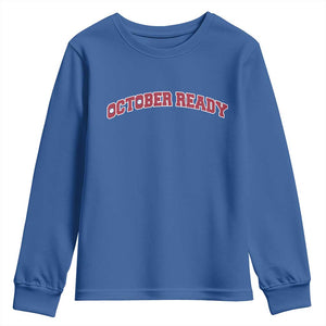 October Ready Youth Sweatshirt Vintage Sports Philadelphia Playoff Baseball Fan TS10 Royal Blue Print Your Wear