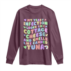 Inappropriate Adult Long Sleeve Shirt Funny My Yeast Infection Roulette Game TS10 Maroon Print Your Wear