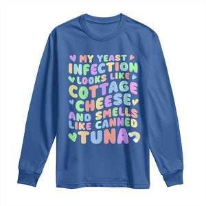 Inappropriate Adult Long Sleeve Shirt Funny My Yeast Infection Roulette Game TS10 Royal Blue Print Your Wear