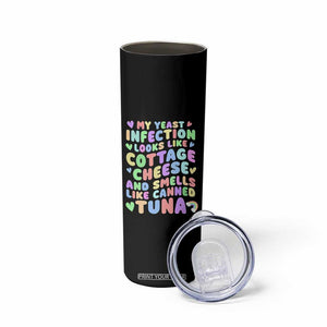 Inappropriate Adult Skinny Tumbler Funny My Yeast Infection Roulette Game TS10 Print Your Wear