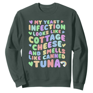 Inappropriate Adult Sweatshirt Funny My Yeast Infection Roulette Game TS10 Dark Forest Green Print Your Wear