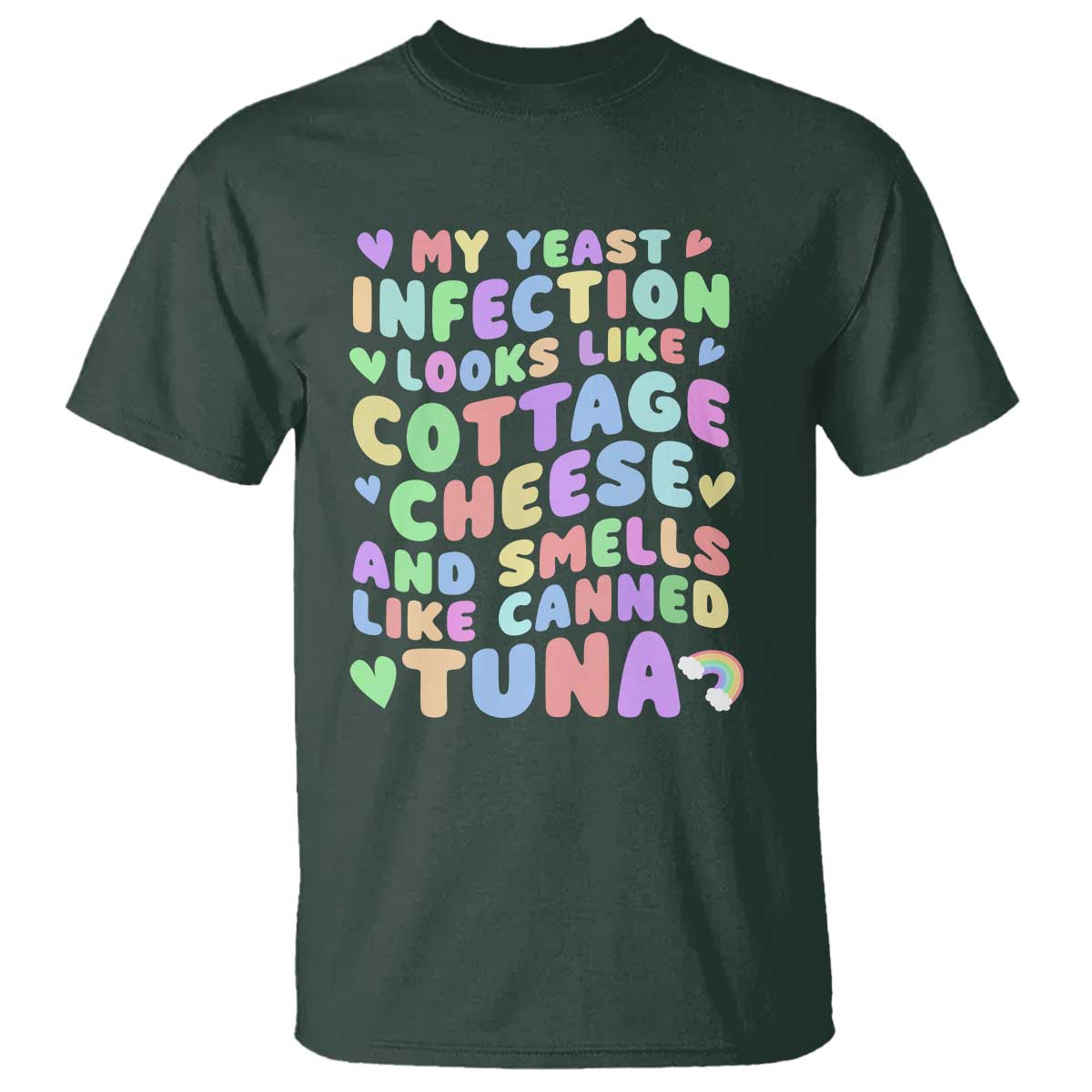 Inappropriate Adult T Shirt Funny My Yeast Infection Roulette Game TS10 Dark Forest Green Print Your Wear