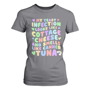 Inappropriate Adult T Shirt For Women Funny My Yeast Infection Roulette Game TS10 Charcoal Print Your Wear