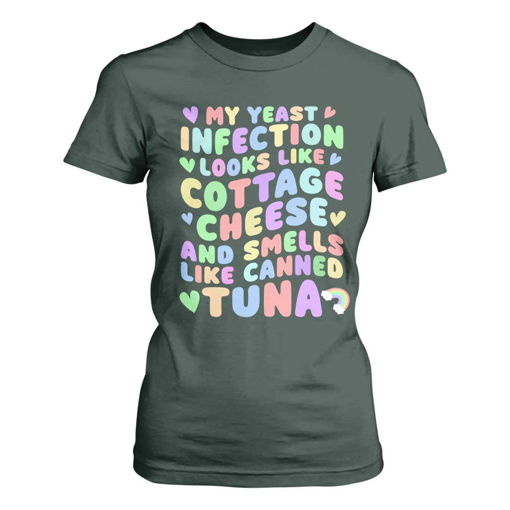 Inappropriate Adult T Shirt For Women Funny My Yeast Infection Roulette Game TS10 Dark Forest Green Print Your Wear