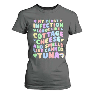Inappropriate Adult T Shirt For Women Funny My Yeast Infection Roulette Game TS10 Dark Heather Print Your Wear