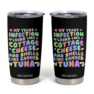 Inappropriate Adult Tumbler Cup Funny My Yeast Infection Roulette Game TS10 Black Print Your Wear