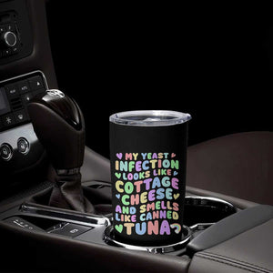 Inappropriate Adult Tumbler Cup Funny My Yeast Infection Roulette Game TS10 Print Your Wear