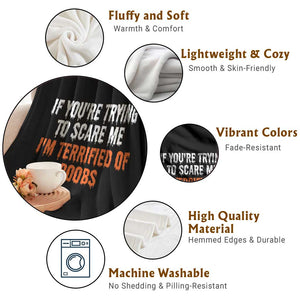 Funny Adult Humor Halloween Throw Blanket If You Are Trying To Scare Me I Am Terrified Of Boobs TS10 Print Your Wear