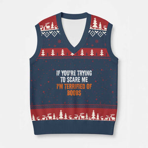 Funny Adult Humor Halloween V-Neck Knit Sweater Vest If You Are Trying To Scare Me I Am Terrified Of Boobs TS10 Navy Red Print Your Wear