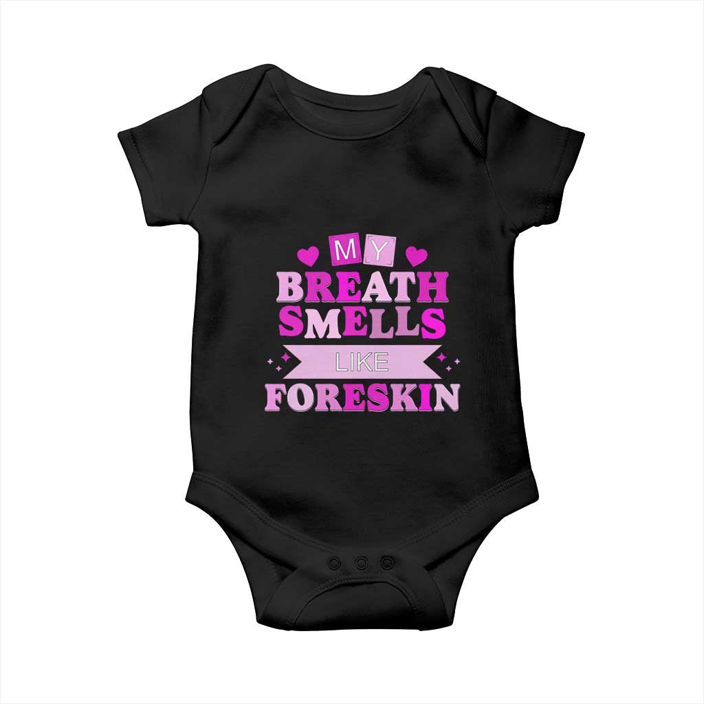 Dirty Humor Baby Onesie My Breath Smells Like Foreskin TS10 Black Print Your Wear