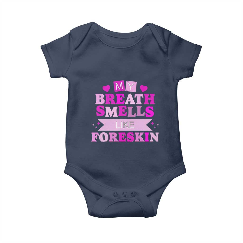 Dirty Humor Baby Onesie My Breath Smells Like Foreskin TS10 Navy Print Your Wear