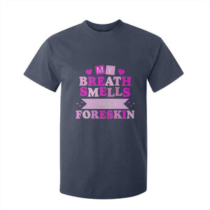 Dirty Humor T Shirt For Kid My Breath Smells Like Foreskin TS10 Navy Print Your Wear