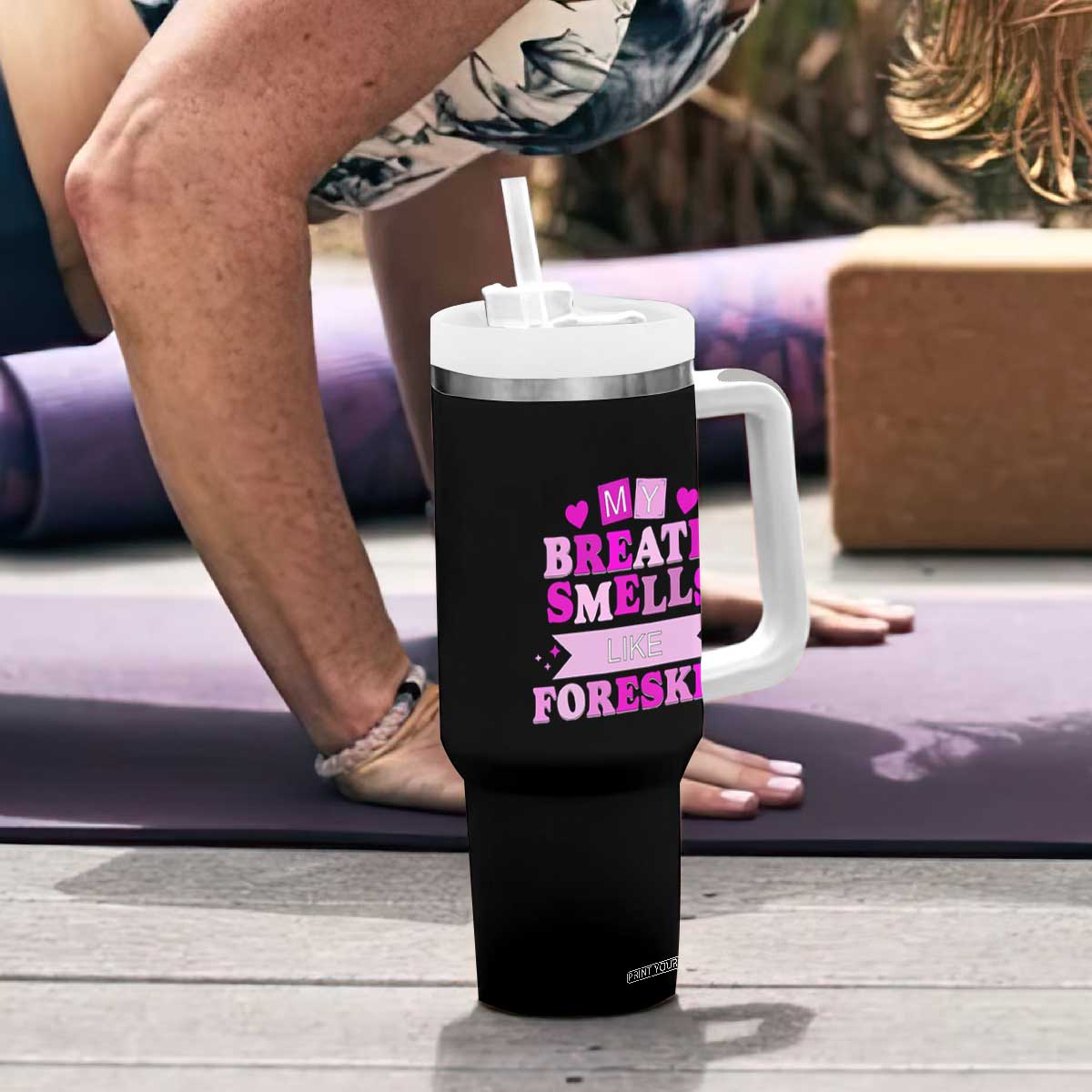 Dirty Humor Tumbler With Handle My Breath Smells Like Foreskin TS10 Print Your Wear