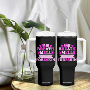Dirty Humor Tumbler With Handle My Breath Smells Like Foreskin TS10 Print Your Wear