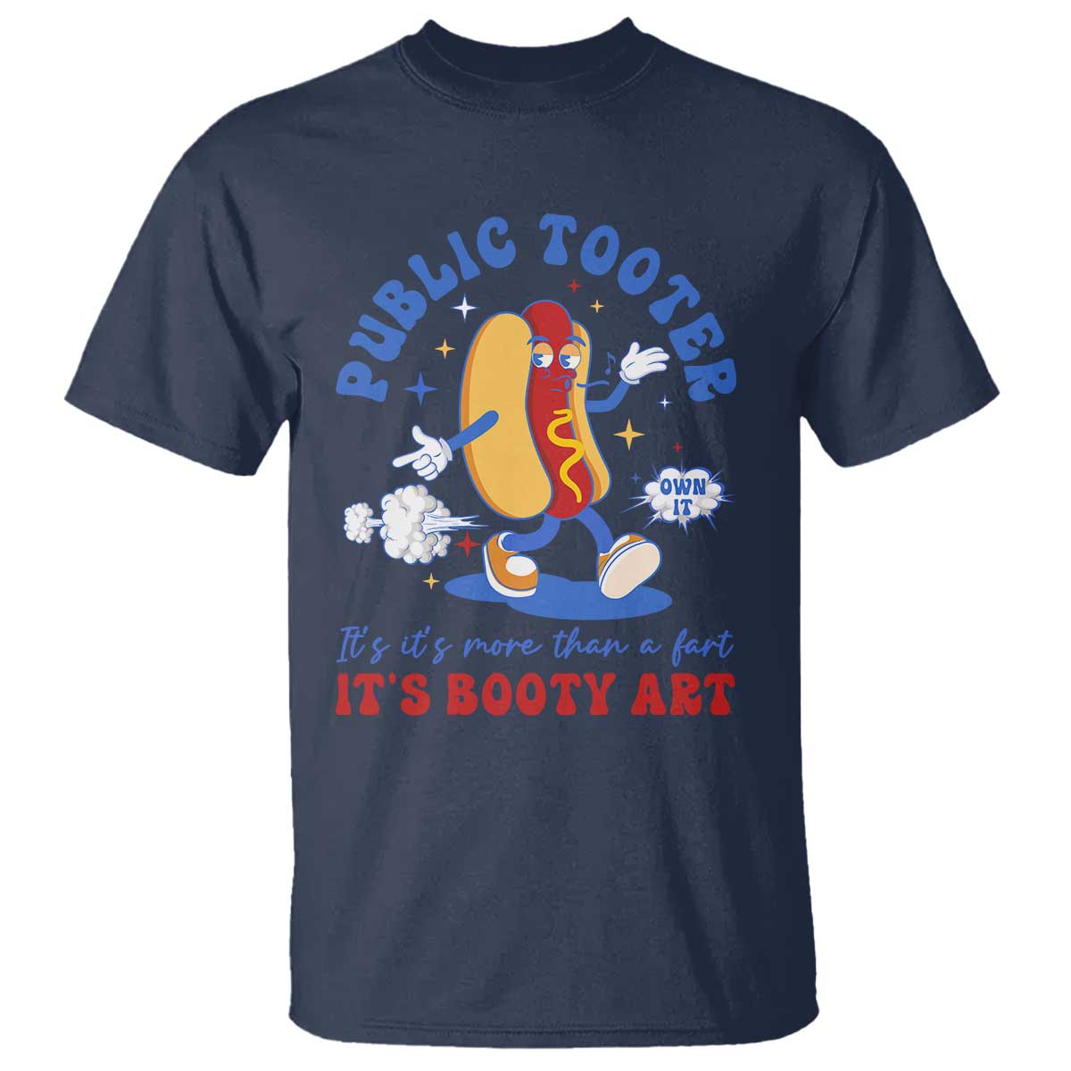 Funny Embarrassing T Shirt Public Tooter It's More Than A Fart Inappropriate TS10 Navy Print Your Wear