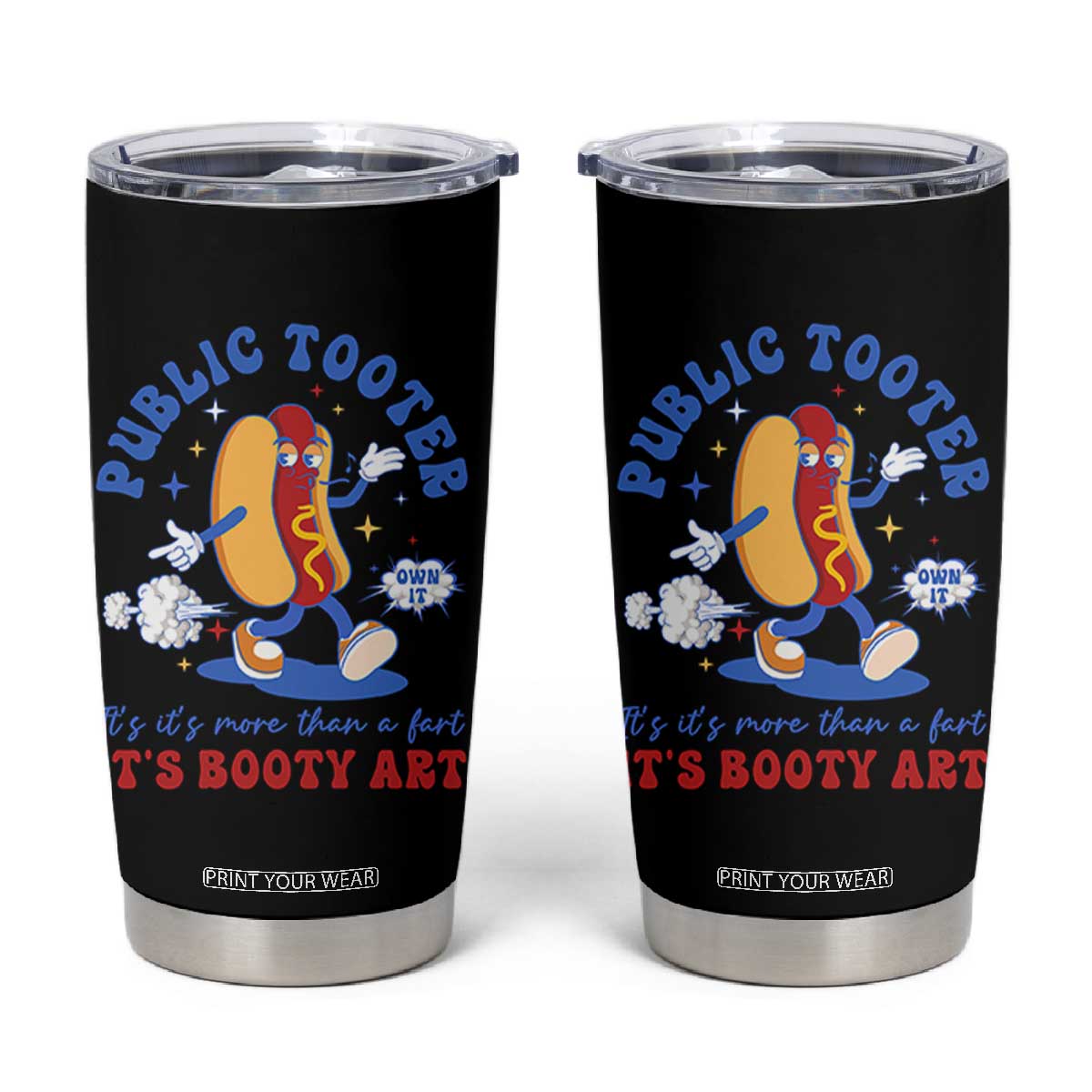 Funny Embarrassing Tumbler Cup Public Tooter It's More Than A Fart Inappropriate TS10 Black Print Your Wear