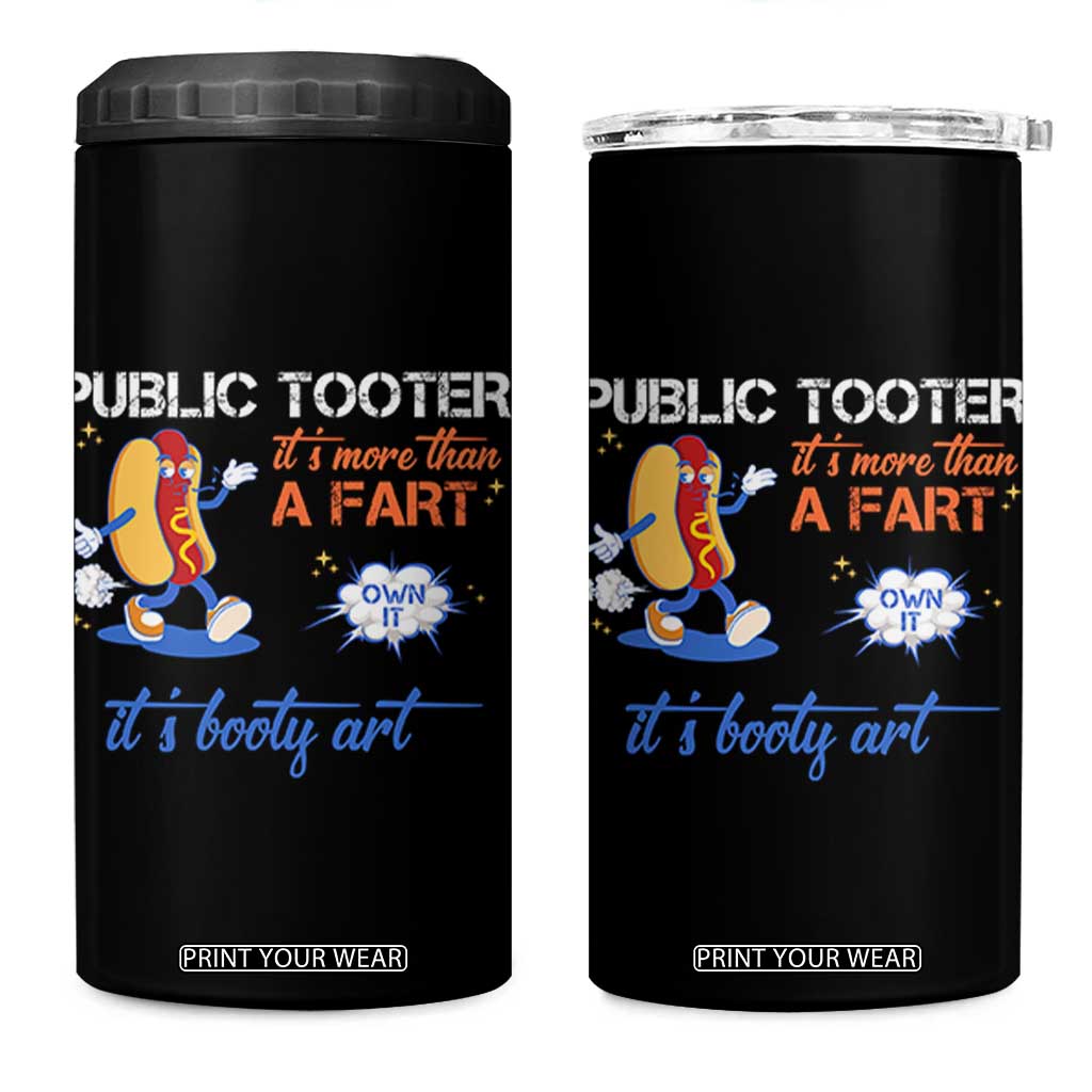 Public Tooter 4 in 1 Can Cooler Tumbler Its More Than A Fart Funny Inappropriate Embarrassing TS10 One Size: 16 oz Black Print Your Wear