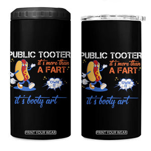 Public Tooter 4 in 1 Can Cooler Tumbler Its More Than A Fart Funny Inappropriate Embarrassing TS10 One Size: 16 oz Black Print Your Wear