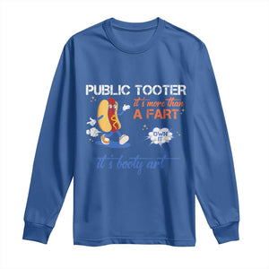 Public Tooter Long Sleeve Shirt Its More Than A Fart Funny Inappropriate Embarrassing TS10 Royal Blue Print Your Wear