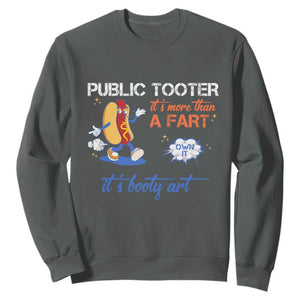 Public Tooter Sweatshirt Its More Than A Fart Funny Inappropriate Embarrassing TS10 Dark Heather Print Your Wear