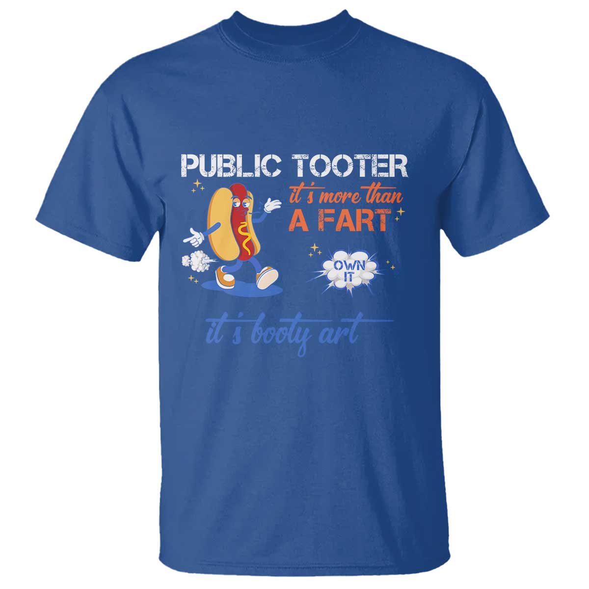 Public Tooter T Shirt Its More Than A Fart Funny Inappropriate Embarrassing TS10 Royal Blue Print Your Wear