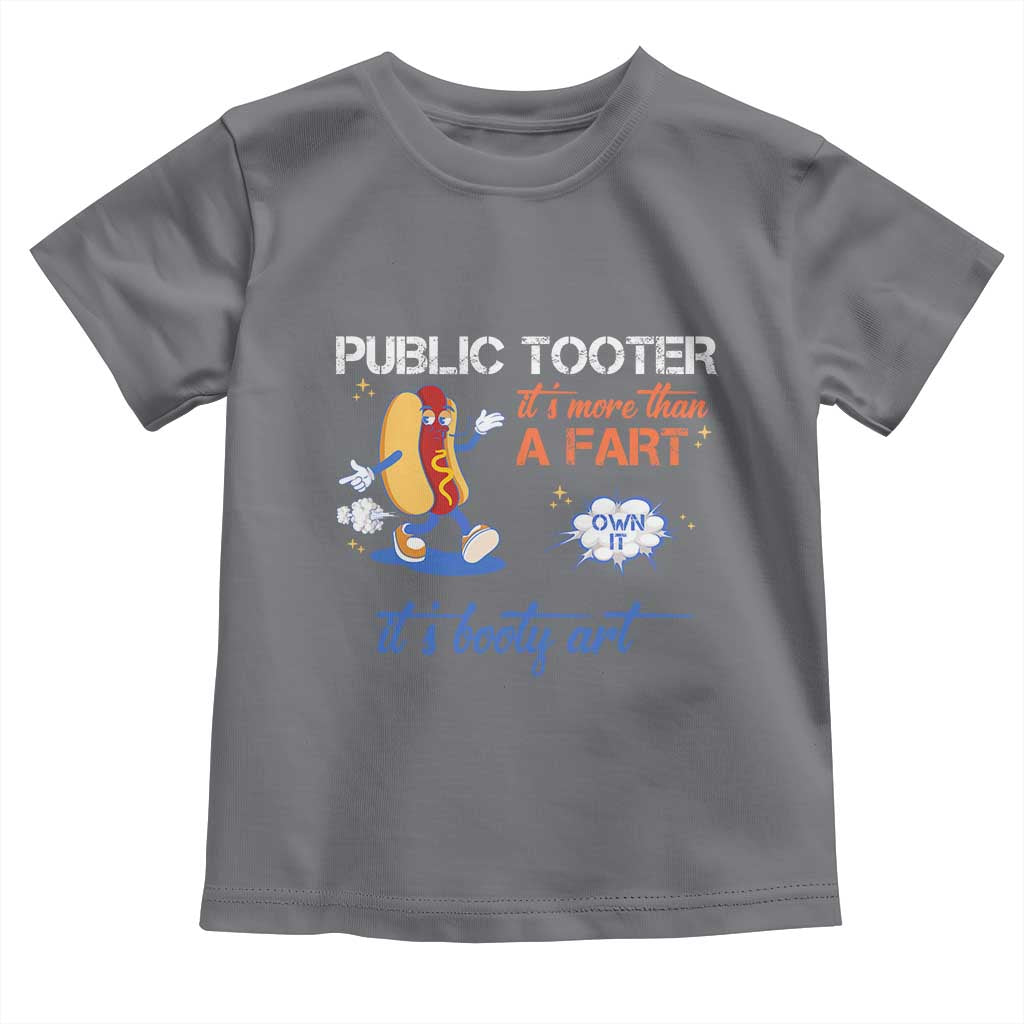 Public Tooter Toddler T Shirt Its More Than A Fart Funny Inappropriate Embarrassing TS10 Charcoal Print Your Wear