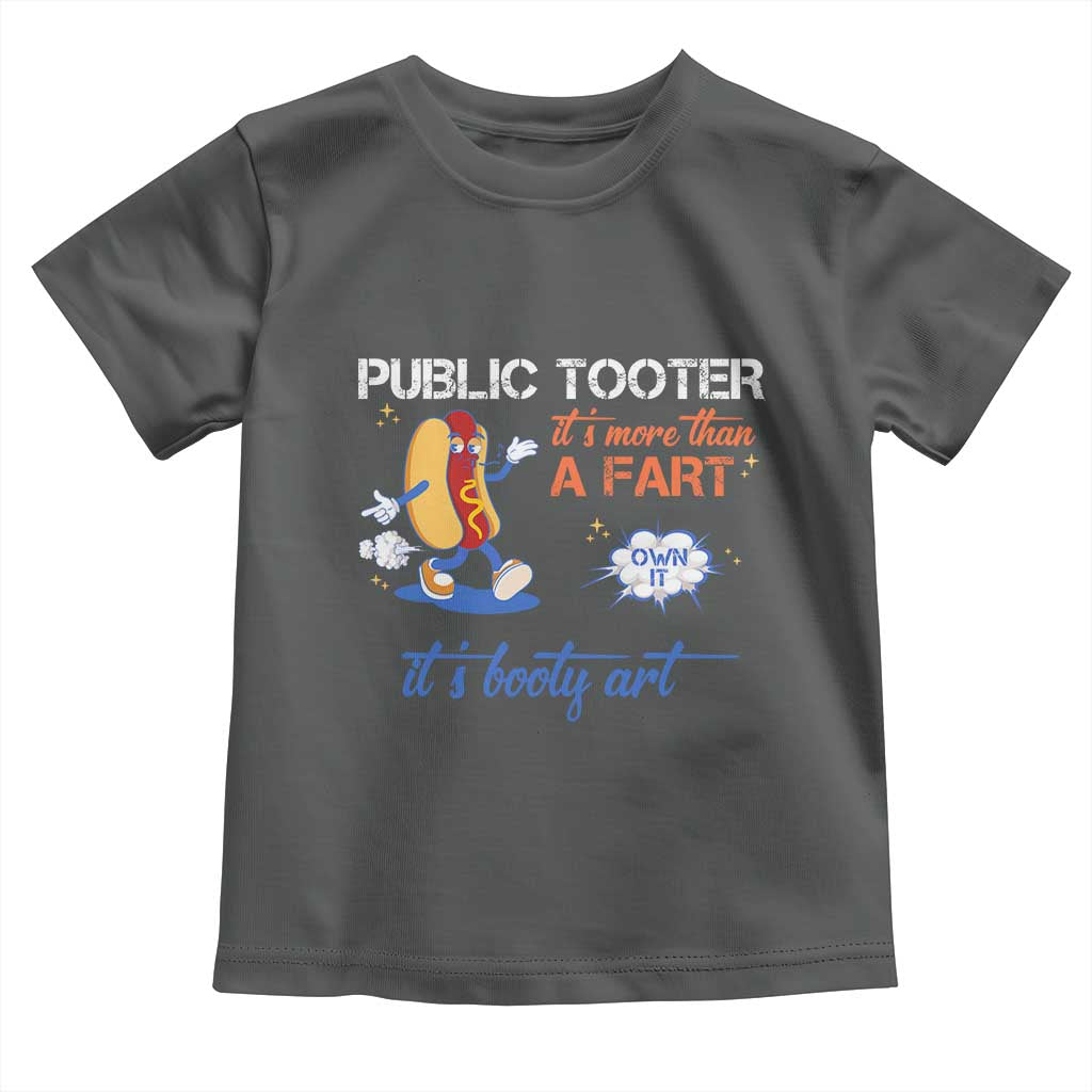 Public Tooter Toddler T Shirt Its More Than A Fart Funny Inappropriate Embarrassing TS10 Dark Heather Print Your Wear