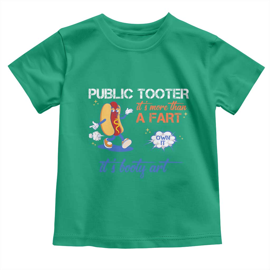Public Tooter Toddler T Shirt Its More Than A Fart Funny Inappropriate Embarrassing TS10 Irish Green Print Your Wear