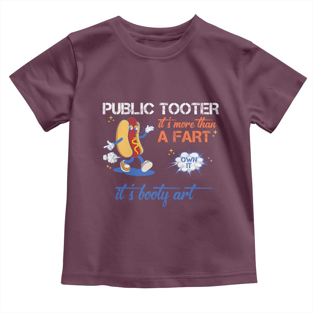 Public Tooter Toddler T Shirt Its More Than A Fart Funny Inappropriate Embarrassing TS10 Maroon Print Your Wear