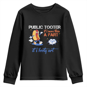 Public Tooter Youth Sweatshirt Its More Than A Fart Funny Inappropriate Embarrassing TS10 Black Print Your Wear