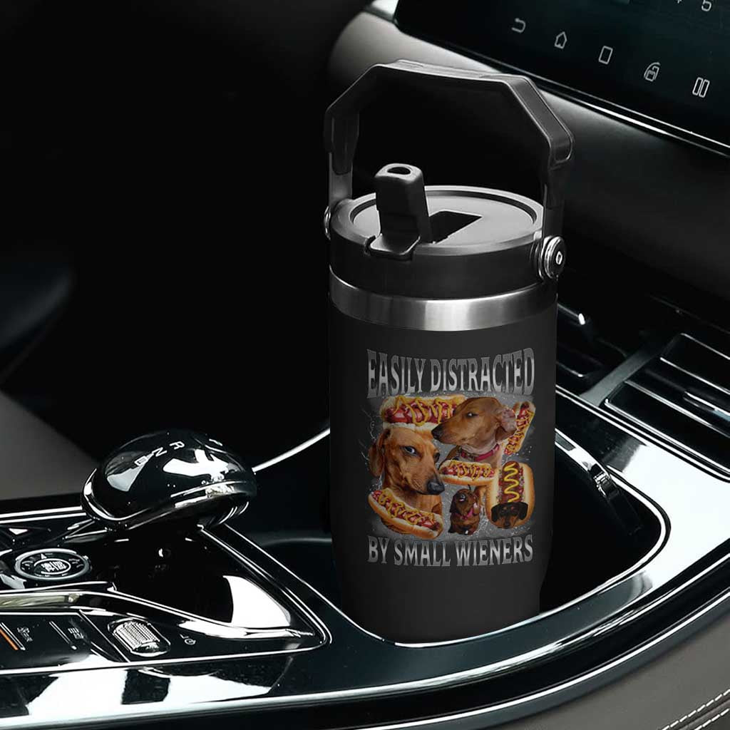 Funny Offensive Dachshund Flip Straw Tumbler Easily Distracted By Small Wieners Bootleg Meme TS10 Print Your Wear