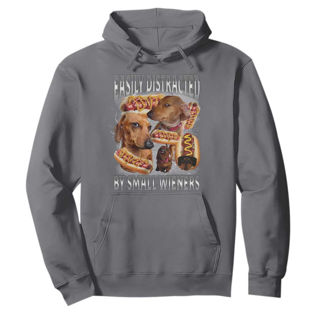 Funny Offensive Dachshund Hoodie Easily Distracted By Small Wieners Bootleg Meme TS10 Charcoal Print Your Wear