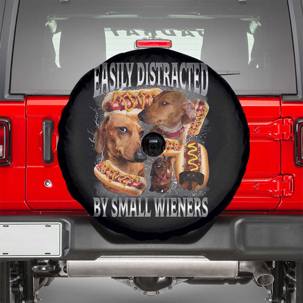 Funny Offensive Dachshund Spare Tire Cover Easily Distracted By Small Wieners Bootleg Meme TS10 Black Print Your Wear