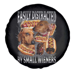 Funny Offensive Dachshund Spare Tire Cover Easily Distracted By Small Wieners Bootleg Meme TS10 Print Your Wear