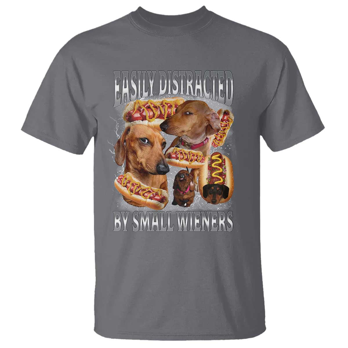 Funny Offensive Dachshund T Shirt Easily Distracted By Small Wieners Bootleg Meme TS10 Charcoal Print Your Wear