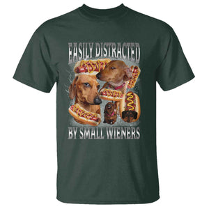 Funny Offensive Dachshund T Shirt Easily Distracted By Small Wieners Bootleg Meme TS10 Dark Forest Green Print Your Wear