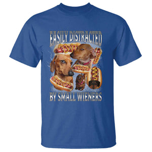Funny Offensive Dachshund T Shirt Easily Distracted By Small Wieners Bootleg Meme TS10 Royal Blue Print Your Wear